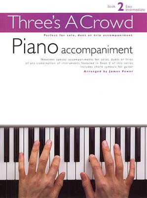 Three's A Crowd: Book 2 Piano Accompaniment: Klavier mit Begleitung
