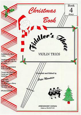 Peter Mountain: Fiddler's Three Christmas Violin Book 4: Violine Solo