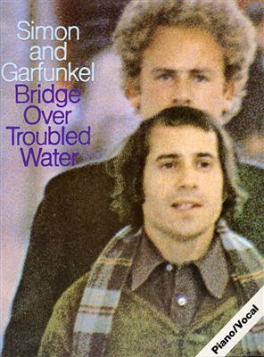 Bridge Over Troubled Water: Klavier, Gesang, Gitarre (Songbooks)