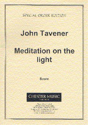 John Tavener: Meditation On The Light: Gesang mit sonstiger Begleitung