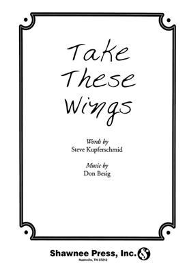 Don Besig: Take These Wings (SSA): Frauenchor mit Ensemble
