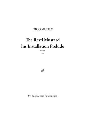 Nico Muhly: Reverend Mustard His Installation Prelude: Orgel