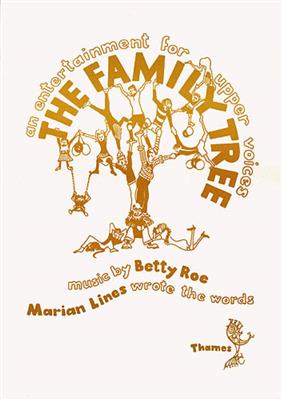 Betty Roe: The Family Tree: Frauenchor mit Klavier/Orgel