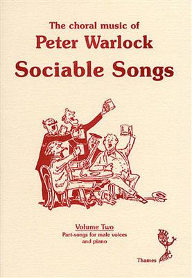 Peter Warlock: The Choral Music Of Peter Warlock - Volume 2: Männerchor mit Klavier/Orgel