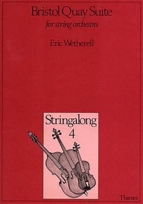 Eric Wetherell: Bristol Quay Suite: Streichorchester