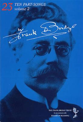 Frank Bridge: Ten Part-Songs - Volume 2: Frauenchor mit Klavier/Orgel