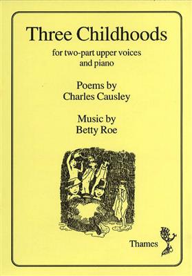 Betty Roe: Three Childhoods: Frauenchor mit Klavier/Orgel