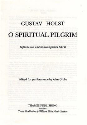 Gustav Holst: O Spiritual Pilgrim: Gemischter Chor mit Begleitung