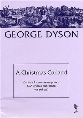 George Dyson: A Christmas Garland: Frauenchor mit Klavier/Orgel