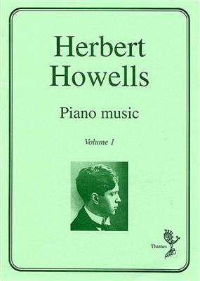 Herbert Howells: Piano Music Volume 1: Klavier Solo