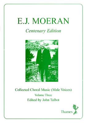 E.J. Moeran: Collected Choral Music: Männerchor mit Begleitung