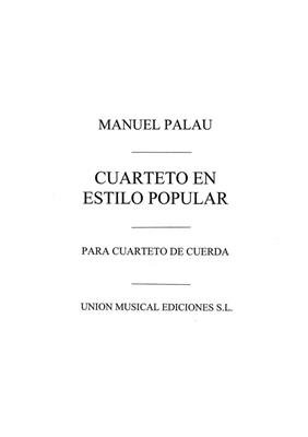 Manuel Palau: Cuarteto En Estilop Popular String Quartet: Streichquartett