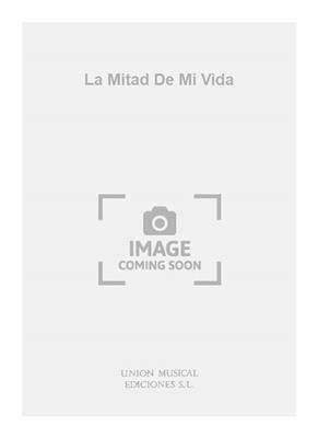 La Mitad De Mi Vida: Klavier, Gesang, Gitarre (Songbooks)