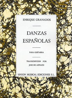 Enrique Granados: Danzas Espanolas Complete For Guitar: Gitarre Solo