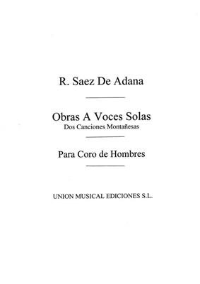 Saenz De Adana: Dos Canciones Montanesas: Männerchor mit Begleitung