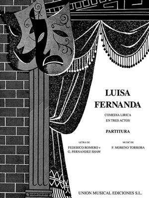 Federico Moreno Torroba: Luisa Fernanda - Comedia Lirica en tres Actos: Opern Klavierauszug