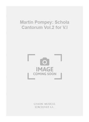 Martin Pompey: Schola Cantorum Vol.2 for V.I: Gesang Solo