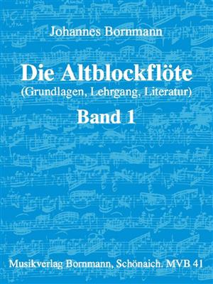 Bornmann: Die Altblockflöte, Band 1: Altblockflöte