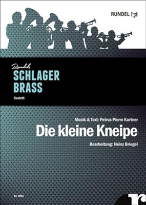 Pierre Kartner: Die Kleine Kneipe: (Arr. Heinz Briegel): Blechbläser Ensemble
