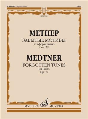 Nikolai Medtner: Forgotten Tunes, Cycle 2, Op. 39: Klavier Solo
