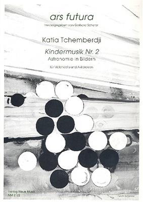 Katia Tchemberdji: Kindermusik Nr. 2: Cello mit Begleitung