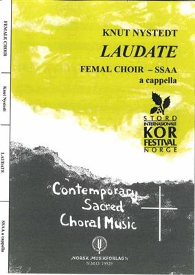 Knut Nystedt: Laudate: (Arr. Thomas von Schreiner): Frauenchor A cappella