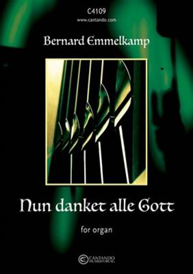 Nun danket alle Gott: (Arr. Bernard Emmelkamp): Orgel