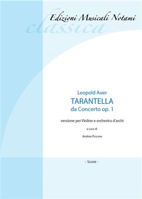 Leopold Auer: Tarantella da concerto op.1: (Arr. Andrea Piccone): Streichorchester