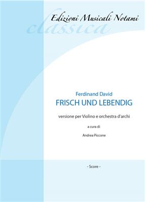 Ferdinand David: Frisch Und Lebendig: (Arr. Andrea Piccone): Orchester mit Solo