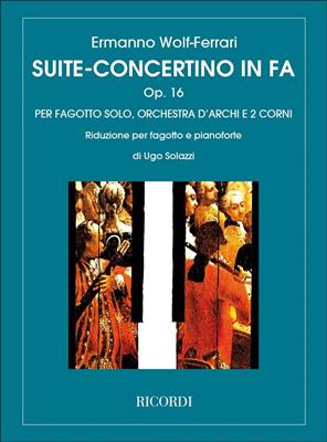 Ermanno Wolf-Ferrari: Suite - Concertino in Fa Opus 16: Fagott mit Begleitung