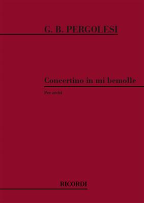 Giovanni Battista Pergolesi: Concertino Per Archi In Mi Bem.: Streichorchester