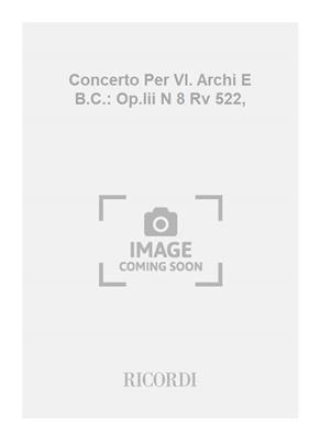 Antonio Vivaldi: Concerto Per Vl. Archi E B.C.: Op.Iii N 8 Rv 522: Orchester