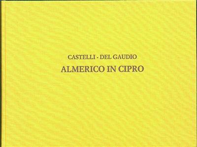 Castelli: Almerico In Cipro: Gemischter Chor mit Ensemble