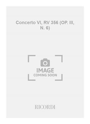 Antonio Vivaldi: Concerto VI, RV 356 (OP. III, N. 6): Streichensemble