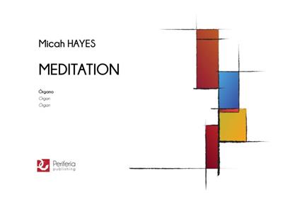 Micah Hayes: Meditation: Orgel