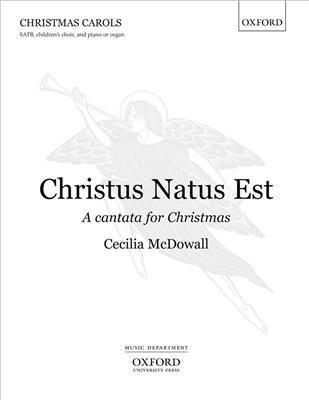 Cecilia McDowall: Christus natus est (A Cantata for Christmas): Gemischter Chor mit Begleitung