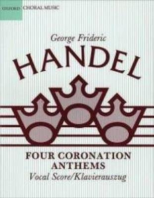 Georg Friedrich Händel: Four Coronation Anthems: Gemischter Chor mit Ensemble