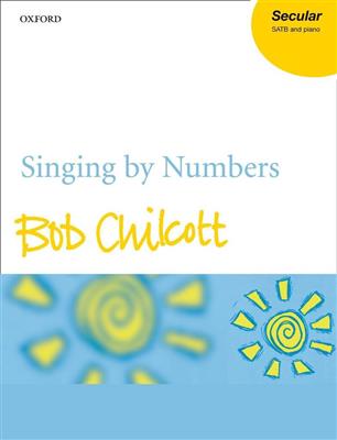 Bob Chilcott: Singing By Numbers: Gemischter Chor mit Begleitung