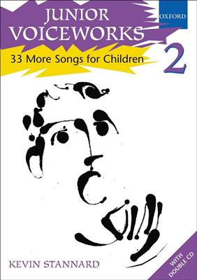 Kevin Stannard: Junior Voiceworks 2 / 33 More Songs for Children: Kinderchor