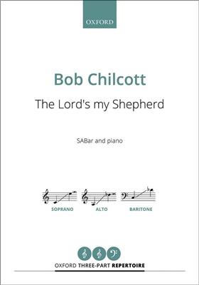 Bob Chilcott: The Lord's my Shepherd: Gemischter Chor mit Klavier/Orgel