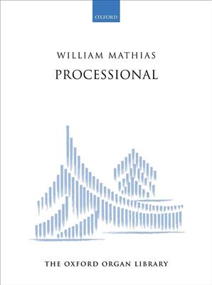 William Mathias: Processional: Orgel