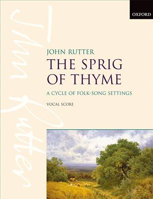 John Rutter: The Sprig Of Thyme: Gemischter Chor mit Klavier/Orgel