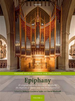 Rebecca Groom te Velde: Oxford Hymn Settings for Organists: Epiphany: Orgel
