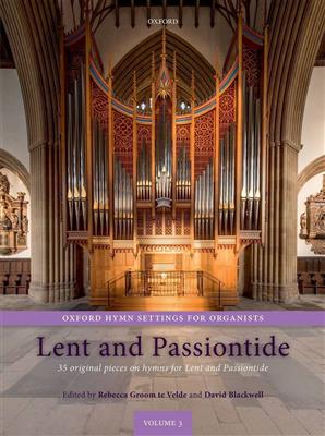 Hymn Settings for Organists: Lent and Passiontide: (Arr. Rebecca Groom te Velde): Orgel
