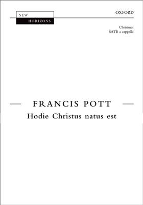 Francis Pott: Hodie Christus natus est: Gemischter Chor mit Begleitung