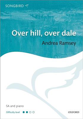 Andrea Ramsey: Over Hill, Over Dale: Frauenchor mit Klavier/Orgel