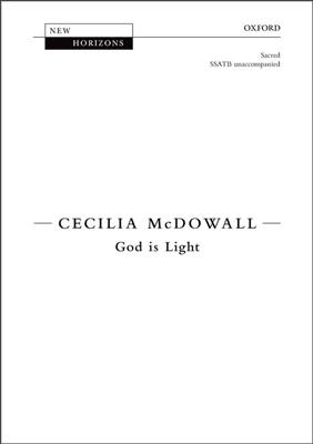 Cecilia McDowall: God is Light: Gemischter Chor mit Begleitung
