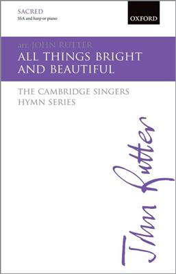 John Rutter: All Things Bright And Beautiful: Frauenchor mit Begleitung