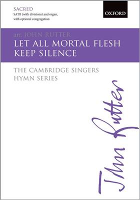 John Rutter: Let All Mortal Flesh Keep Silence: Gemischter Chor mit Begleitung