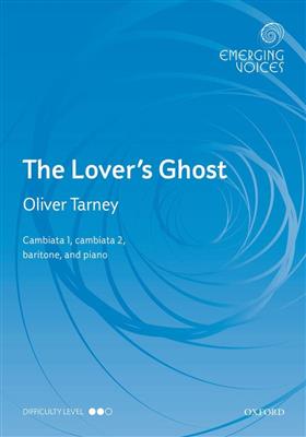 Oliver Tarney: The Lover's Ghost: Gemischter Chor mit Begleitung